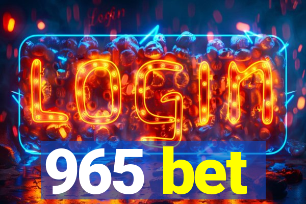 965 bet